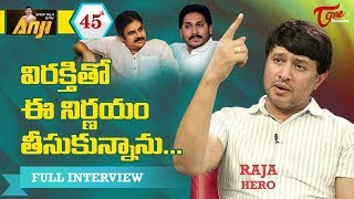 Hero Raja Exclusive Interview  Open Talk with Anji 45  Telugu Interview  TeluguOne [upl. by Neelak]