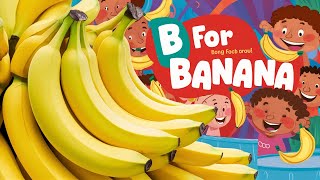 B for Banana The Ultimate Kids Song Learn and Sing B for Banana Song Today [upl. by Anatak]