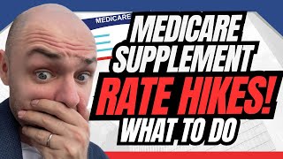 HUGE Medicare Supplement Rate Increases and what to do about them [upl. by Dasi]