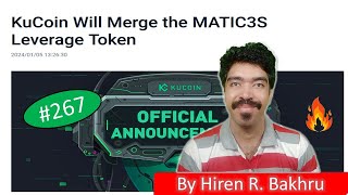 267  Kucoin Announcements  KuCoin Will Merge the MATIC3S Leverage Token [upl. by Lyda920]