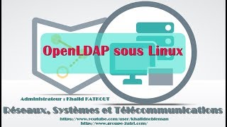 OpenLDAP sous Linux KHALID KATKOUT [upl. by Leahcim456]