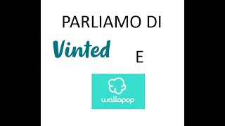 Parliamo di Vinted e Wallapop [upl. by Boeke]