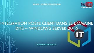 Intégration dun Poste Client sur le Domaine DNSActive Directory Windows Server 2016 Windows 10 Pro [upl. by Airdni]