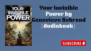 Your Invisible Power by Genevieve Behrend  Audiobook [upl. by Ditzel901]