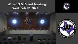 Willis ISD  Special Board Meeting Feb 22 2023 [upl. by Ettevets515]