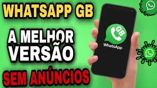 COMO BAIXAR E INSTALAR O WHATSAPP GB ATUALIZADO 2024 SEM ANÚNCIOS NOVAS FUNÇÕES E REAÇÕES 🤩 [upl. by Leia490]