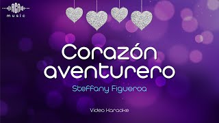 Corazón aventurero  Steffany Figueroa  Karaoke ACA Music [upl. by Kiri]