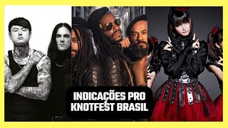 BANDAS PRA VOCÊ ASSISTIR NO KNOTFEST BRASIL [upl. by Arratoon]