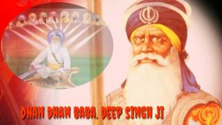 Dhan dhan baba deep singh ji Waheguru jaap [upl. by Asha400]