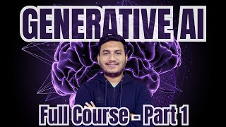 Generative AI Mastery Full Course  Part 1 [upl. by Ahsem]