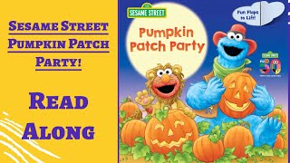 Sesame Street Pumpkin Patch Party  Read Along Books for Children [upl. by Alva]