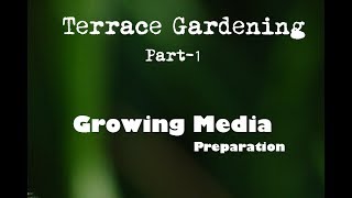 Growing Media Preparation for Terrace Gardening Basics  Part1 [upl. by Eelram552]