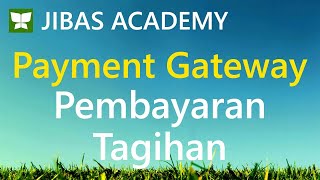 JIBAS Payment Gateway  PG04  Pembayaran Tagihan [upl. by Lihcox840]