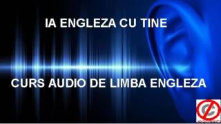 Curs audio de limba ENGLEZA  Ia Engleza cu tine  Lectia 3 [upl. by Esinaj965]