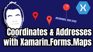 Getting Coordinates and Addresses with XamarinFormsMaps [upl. by Mathew960]