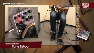 【デジマートNew Gear Showcase】ElectroHarmonix  Tone Tattoo [upl. by Ayin197]