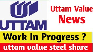 Uttam Value Steel Share Latest News  Uttam Galva Steel Share Latest News [upl. by Anaeda]