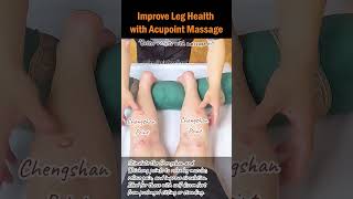 Improve Leg Health with Acupoint Massage legmassage homemassage leghealth legcramps [upl. by Kennan]