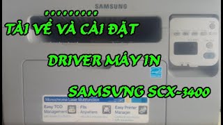 tải về và cài đặt driver máy in Samsung scx3400  install Samsung printer driver [upl. by Ahsikram]