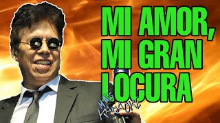 😎 MI AMOR MI GRAN LOCURA  Pelusa 🎤MAS KARAOKE cuarteto [upl. by Amelie]