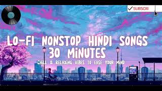 NonStop Lofi Hindi Songs  Chill amp Relaxing Beats for Focus amp Study musicanuvjainLofiGirl [upl. by Littell]