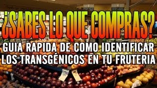 ¿SABES LO QUE COMPRAS Guía rápida para identificar los transgénicos en tu frutería [upl. by Peters]