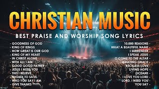 Top Christian Worship Music 2024  Best Praise And Worship Song Lyrics  Goodness Of God 242 [upl. by Gildas695]