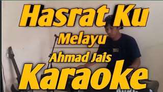 Hasrat Ku Karaoke Ahmad Jais Versi Pop Melayu KORG PA700 [upl. by Akinert]