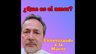 Entrevistando a la Muerte Capitulo 39 [upl. by Hoo]