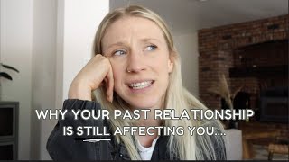 The Real Reason Your Past Relationship Is Still Affecting You [upl. by Gertrudis]