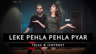 LEKE PEHLA PEHLA PYAR  Tejas Dhoke amp Ishpreet Dang  Dancefit Live [upl. by Nirrad]