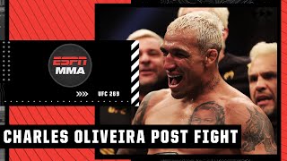 Charles Oliveira reacts to his UFC 269 win vs Dustin Poirier  ESPN MMA [upl. by Lotson]