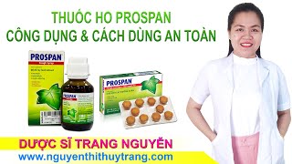 Thuốc ho prospan dạng siro dạng viên công dụng và cách sử dụng an toàn [upl. by Bollen]