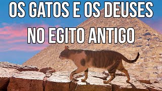 Os gatos e a religião no Antigo Egito [upl. by Ennagem]