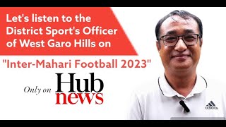 Inter Mahari Fooball Tournament 2023 WGH sports Officer talks to Hub News shares details [upl. by Amabelle]