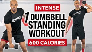 One Dumbbell ONLY INTENSE All Standing HIIT Workout with Weights BURN 600 CALORIES [upl. by Suirad731]