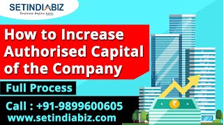 How to Increase Authorised Capital of Company in india  Process  Full explanation by Setindiabiz [upl. by Bobbee]