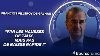 François Villeroy de Galhau BdF  quotFini les hausses de taux mais pas de baisse rapide quot [upl. by Naes]