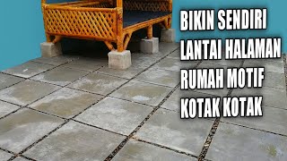 PAKAI ALAT SEADANYA  Bikin Lantai Halaman Rumah Motif Kotak Kotak [upl. by Eisiam]