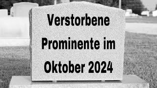 Verstorbene Prominente im Oktober 2024 [upl. by Riaj784]