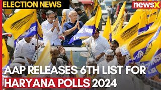 AAP Releases 6th List of 19 Candidates For Haryana Assembly Polls  NewsX [upl. by Leryt]