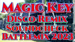 Magic Key  Disco  Soundcheck Battle Remix 2023 MMS Dj Jayson Espanola [upl. by Donia]