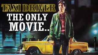 Taxi Driver The Only Movie You Need to See [upl. by Roumell]