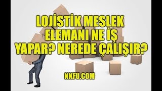 Lojistik Bölümü Mezunu 2 Yıllık Ne İş Yapar Nerede Çalışır [upl. by Mcallister]