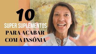 10 SUPLEMENTOS PARA ACABAR COM A INSÔNIA [upl. by Comras]