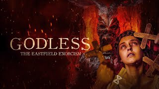 Godless The Eastfield Exorcism Official Trailer 2023  Georgia Eyers Dan Ewing Tim Pocock [upl. by Susette]