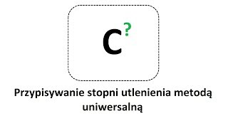 Przypisywanie stopni utlenienia w związkach organicznych i nieorganicznych metodą uniwersalną [upl. by Vaden]