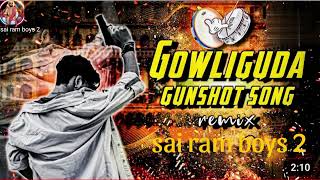 GowLlGuda gunshot song remix dj [upl. by Lewin33]