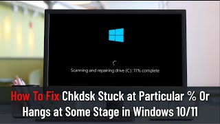 How To Fix Chkdsk Stuck at a Particular  or Hangs at Some Stage in Windows 1011 [upl. by Leakcim]