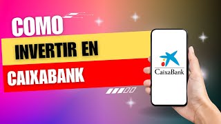 Como Invertir En Caixabank [upl. by Granese]